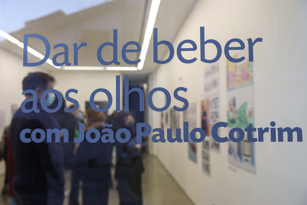 Exposição "Dar de Beber aos Olhos" | Homenagem a João Paulo Cotrim